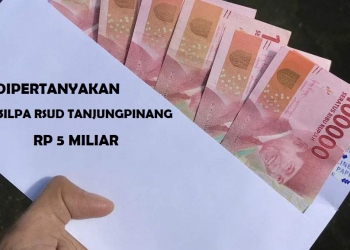 Diduga Ada Dana Rp5 Miliar Mengalir dari RSUD Tanjungpinang ke Oknum Pejabat Tahun 2017?