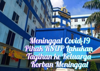 Se-Indonesia Hanya RSUP Kepri Yang Melakukan Tagihan Pembayaran Jenazah Covid-19?